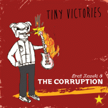 BRETT NEWSKI AND THE CORRUPTION – Tiny Victories
