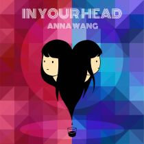 ANNA WANG – In Your Head